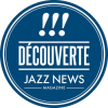 DÉCOUVERTE Jazz News